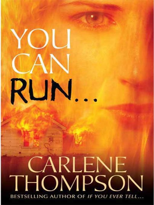 Title details for You Can Run... by Carlene Thompson - Wait list